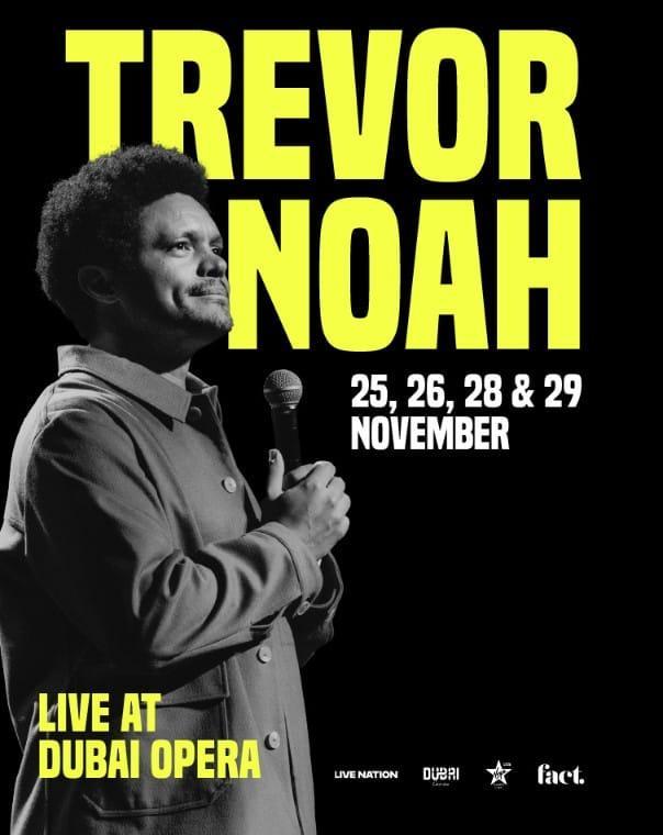 Black-and-white Trevor Noah artwork with a microphone, yellow name lettering and the printed Dubai dates 25, 26, 28 and 29 November.